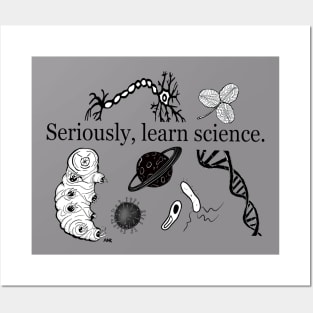 Seriously, Learn Science. Posters and Art